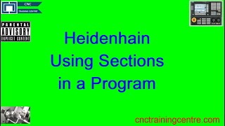 How to Use Heidenhain Program Sections [upl. by Jaf241]