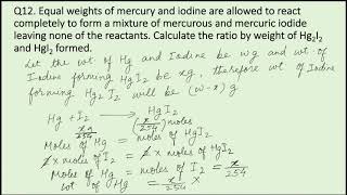 Q12 Equal weights of mercury and iodine are allowed to react completely to form a mixture of mercur [upl. by Niamreg]