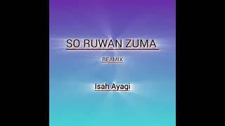 IsahAyagiso ruwan zumaremix [upl. by Derej557]