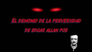 El demonio de la perversidad de Edgar Allan Poe [upl. by Aremahs968]