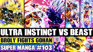 ULTRA INSTINCT GOKU VS BEAST GOHAN ENDING Broly Vs Gohan Dragon Ball Super Manga Chapter 103 Review [upl. by Petronella]