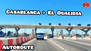 Autoroute Casablanca To El Oualidia من الدار البيضاء إلى الوليدية quot الطريق السيار [upl. by Gavrielle78]