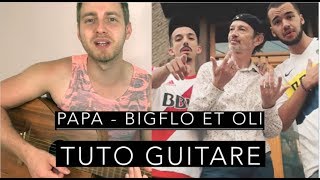 Apprendre Papa  Bigflo et Oli à la guitare [upl. by Annoel]