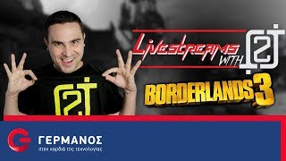 O 2J παίζει Borderlands 3 σε PS4  Livestreams with 2J GERMANOS [upl. by Kcirddehs571]