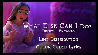 What Else Can I Do From quotEncanto Line Distribution  Color Coded Lyrics [upl. by Tj]