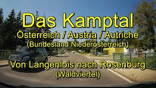 Das Kamptal – Von Langenlois nach Rosenburg  Österreich  Niederösterreich– Full length amp Real time [upl. by Htebiram]