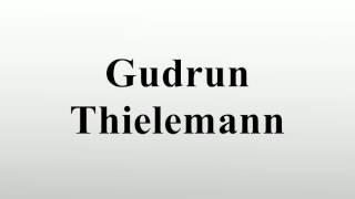 Gudrun Thielemann [upl. by Ennahgem145]