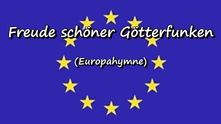 Freude schöner Götterfunken Europahymne [upl. by Williamson]