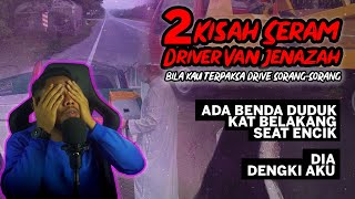 Malam Mistik  2 Kisah Seram Driver Van Jenazah [upl. by Enovahs]