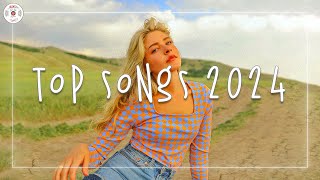 Top songs 2024 🍰 Best trending music 2024  Songs to add your daily playlist [upl. by Barabas]