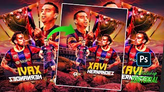 Xavi hernandez football player free psd Photoshop tutorial [upl. by Elsi70]