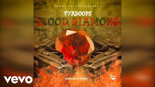 Fya Doops  Bloody Diamond Official Audio [upl. by Merdith]