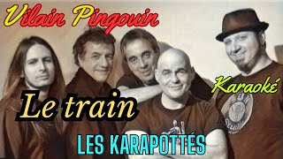 Vilain pingouin Le train Karaoké [upl. by Ayital]