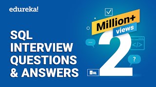 Top 65 SQL Interview Questions and Answers  SQL Interview Preparation  SQL Training  Edureka [upl. by Lienhard]