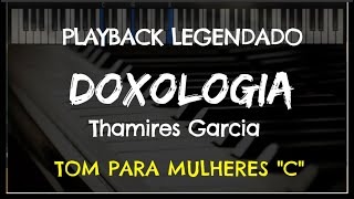 🎤 Doxologia PLAYBACK LEGENDADO no Piano  TOM FEMININO quotCquot Thamires Garcia by Niel Nascimento [upl. by Buskus]