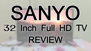 Sanyo Full HD LED TV Review  XT32S7100F [upl. by Nnyre]