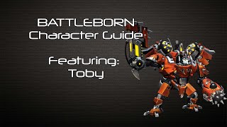 Battleborn  Toby Character Guide  Battleborn Gameplay [upl. by Derr350]