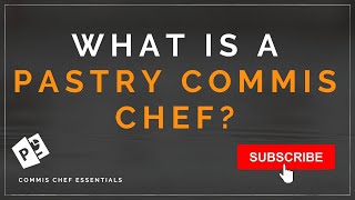 What is a Pastry Commis Chef In A Professional Kitchen Brigade [upl. by Spracklen]