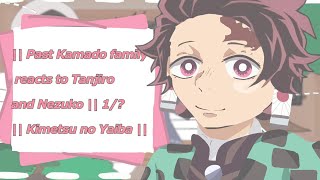 Past Kamado Family react to Tanjiro  12  Read desc  Demon slayer  Kimetsu no Yaiba [upl. by Uhayile]