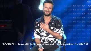 TARKAN quotUnutmamalıquot Live  Harbiye  September 4th 2013 [upl. by Vershen]