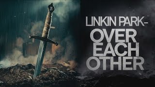 Linkin Park  Over Each Other InstrumentalKaraoke [upl. by Asfah248]