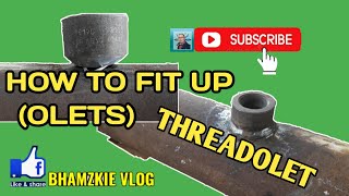 PAANO MAG FIT UP NG OLETS THREADOLET SA PIPE [upl. by Josephina]