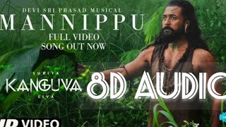 Mannippu Song 8D Audio  Kanguva  Suriya Disha Patani  Devi Sri Prasad  Siva [upl. by Hoisch608]