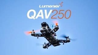 Introducing the Lumenier QAV250 Mini FPV Quadcopter [upl. by Anoyk]