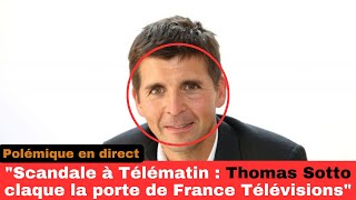 quotScandale à Télématin  Thomas Sotto claque la porte de France Télévisionsquot [upl. by Tebor]