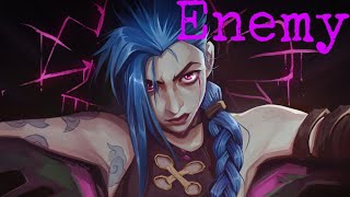 Enemy  Imagine Dragons  jinx  Arcane AMV [upl. by Ahsaele]