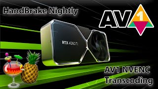 AV1 NVENC Transcoding on RTX 40 Series using HandBrake Nightly Build no OBS or Video Editors Needed [upl. by Ratcliff]