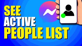 How To See Active People List On Messenger Quick Guide [upl. by Anirbus748]