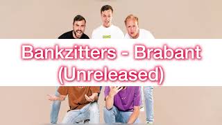 Bankzitters  Brabant Unreleased [upl. by Eiramave39]