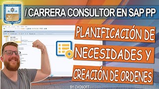 🎓SAP PP 2022 ►Planificación de necesidades y creación de ordenes  CVOSOFT [upl. by Oribel]