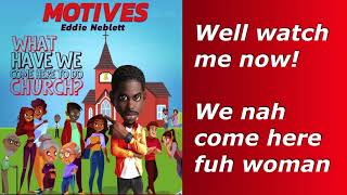 Eddie Neblett Motives  What have we come here to do church Official Lyric Video [upl. by Clarise916]