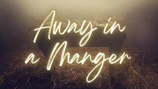 Away in a Manger  Lyric Video Karaoke Instrumental Accompaniment Track No Vocals [upl. by Nivram]