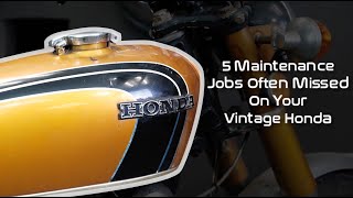 5 Small Maintenance Jobs Often Missed On Your Vintage Honda Motorcycle [upl. by Lebatsirc]