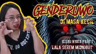 Wujud ASLI GENDERUWO  LALA SEREM MIDNIGHT MASA KECIL Part 1 indigo ceritahorrorstory kisahnyata [upl. by Eltsyrk837]