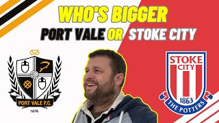 Stoke or Port Vale Who’s bigger [upl. by Geddes]