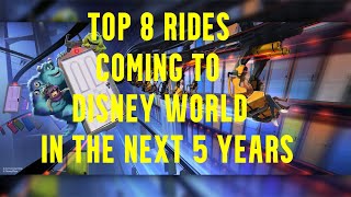 Top 8 New Rides Coming to Disney World in the Next 5 Years [upl. by Nylekcaj]