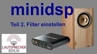 Minidsp Teil 2 Nutzung der DSP Console [upl. by Ydasahc589]