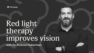 Relight therapy improves vision with Dr Andrew Huberman animated [upl. by Aguste]