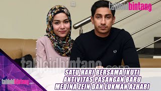 SATU HARI BERSAMA IKUTI AKTIVITAS PASANGAN BARU MEDINA ZEIN DAN LUKMAN AZHARI [upl. by Alesig]