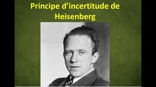 14 Le principe dincertitude dHeisenberg [upl. by Oliver674]