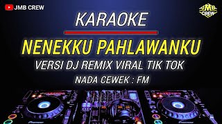 Karaoke Nenekku Pahlawanku  Wali Dj Remix Version Nada Wanita  Nada Cewek [upl. by Doralyn502]