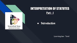 Interpretation of statutes in tamil  Part I Introduction  Meaning  kinds of statutes [upl. by Ramos497]