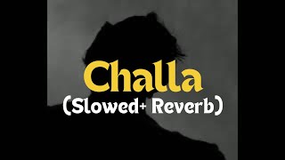 Challa Song  Slowed  Reverb  Jab Tak Hai Jaan  Shahrukh khan Full Song [upl. by Cardon761]