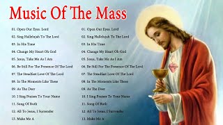 Music Of The Mass  Best Catholic Offertory Hymns For Mass  Best Catholic Offertory Songs for Mass [upl. by Nolasba29]