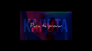 Kapota  Para te Provar  Oficial Music Video [upl. by Ellerud]