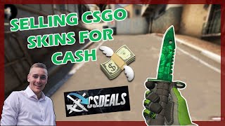 How I sell CSGO skins for CASH on CSDEALS [upl. by Cacia]